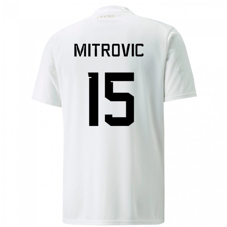 Mujer Camiseta Serbia Stefan Mitrovic #15 Blanco 2ª Equipación 22-24 México
